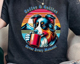 Retro Border Collies and Coffee Retro T-Shirt, Collie Drinking Coffee, Savor Every Moment, Great for Mom, Great for Him, Unique Dog Lovers