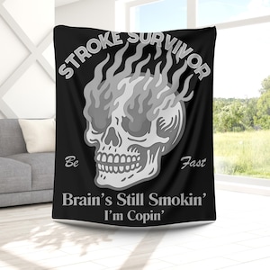 Stroke Survivor Velveteen Blanket: Brains Still Smokin&#39; Recovery Gift Soft Blanket, Resilience Courage Minky, Strength Encouragement