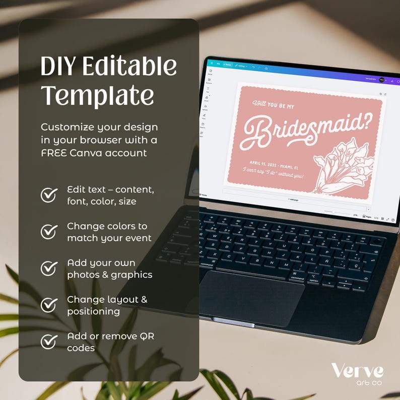May include: A laptop displays a DIY editable template for a bridesmaid invitation. The screen shows a pink card with the text "Will you be my Bridesmaid?" and floral illustrations. The left side lists features like editing text, changing colors, and adding graphics.