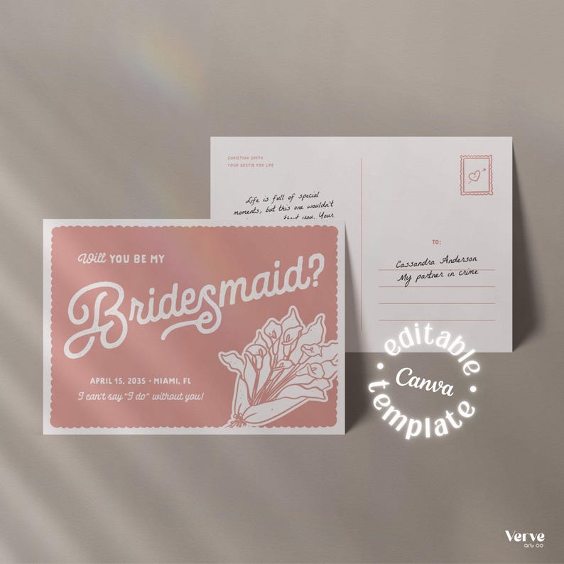 May include: A blush pink postcard with the text "Will You Be My Bridesmaid?" in a decorative font. The card includes the date April 15, 2035, and the location Miami, FL. A floral illustration is on the front.