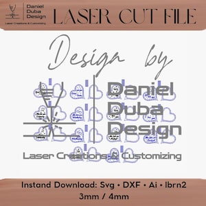 May include: A digital laser cut file design by Daniel Duba. The design features heart shapes with text and patterns. The file includes SVG, DXF, AI, and Ibrn2 formats, with 3mm and 4mm options. The text "LASER CUT FILE" is at the top.
