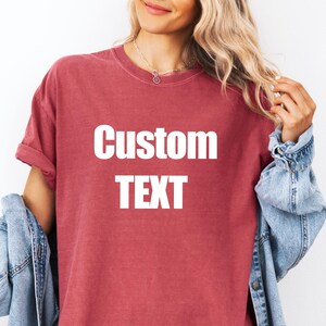 Comfort Colors® Custom Shirt, Gift for Him, Shirt Design, Custom T Shirt, Personalized Shirt, Custom Unisex Shirts, Custom Printing T-shirts