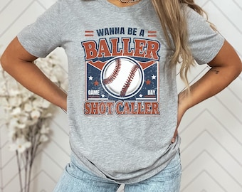 Wanna Be A Baller Shot Caller Shirt, Funny Baseball Game Day T-Shirt, Retro Sports Tee, Patriotic Stadium Sweatshirt, Dugout Graphic