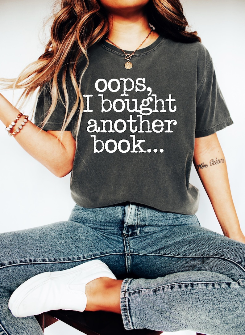 Cute Oops I Bought Another Book Sweatshirt, Book Worms Gift, Lovely Bookish Girl Sweater, Book Lovers Gift, Cute Book Lovers Tee bild 5