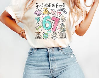 God Did It First Sweatshirt, Funny Christian 6 7 Shirt, Religious Humor Gift, Christian Meme Sweater, Funny Faith Shirt, 67 Bible Verse Tee