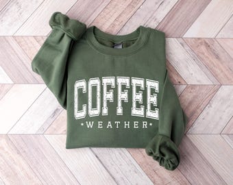 Coffee Weather Sweatshirt,Coffee Lover Crewneck, Autumn Women Shirt, Retro Fall Sweater, Retro Autumn T-Shirt,Coffee Lover Gift,Gift for Her