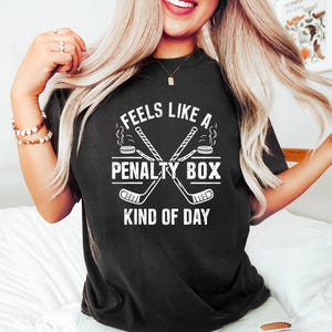 Feels Like A Penalty Box Kind Of Day T-Shirt, Hockey Fan Apparel, Funny Hockey Shirt, Game Day Sweatshirt, Ice Hockey Player Gift image 5