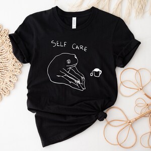 Funny Frog Self Care Shirt, Funny Frog Self Care Retro Sweatshirt, Funny Shirt, Birthday Gift For Her, Cottagecore Frog Shirt, Positive Vibe image 4