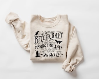 Funny Bitchcraft Halloween T-Shirt, Pissing People Off Shirt, Sarcastic Witch Sweatshirt, Women Halloween Sweatshirt, Salem Girls Trip Shirt