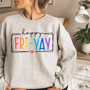 Happy Friyay Shirt, Gift for Teacher, Funny Teacher Shirt, Friday Weekend Shirt, Friyay Teacher Shirt, Fri-Yay Shirt, Teacher Team Tee
