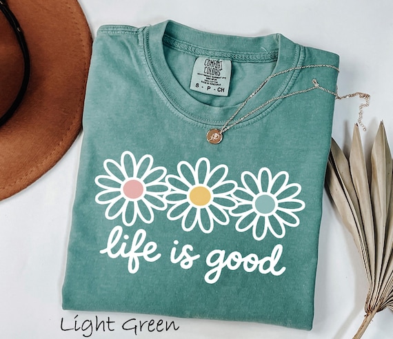 Comfort Colors® spring daisy t-shirt, life is good tee, floral graphic, boho flower tee, women’s pastel daisy t-shirt, vintage spring shirt