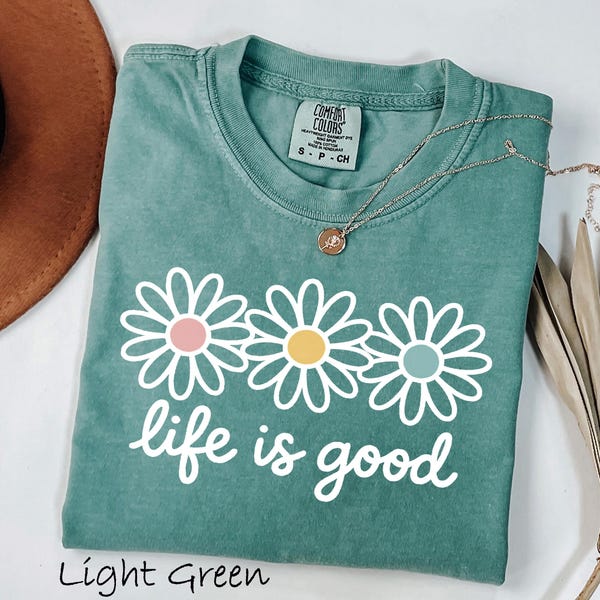 Comfort Colors® spring daisy t-shirt, life is good tee, floral graphic, boho flower tee, women’s pastel daisy t-shirt, vintage spring shirt