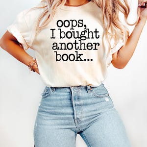 Cute Oops I Bought Another Book Sweatshirt, Book Worms Gift, Lovely Bookish Girl Sweater, Book Lovers Gift, Cute Book Lovers Tee bild 2
