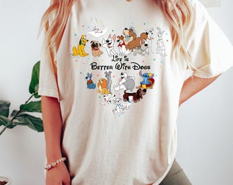 Life Is Better With Dogs T-Shirts, Dog Lover Shirts, Disney Dogs Lover Shirts, Disney Dogs T-Shirts, Disneyworld Shirt, Dogs Lover Shirts
