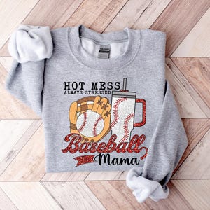 Hot Mess Baseball Mama Shirt, Funny Sports Mom T-Shirt, Summer Ball Graphic Top, Always Stressed Tee, Game Day Dugout Sweatshirt