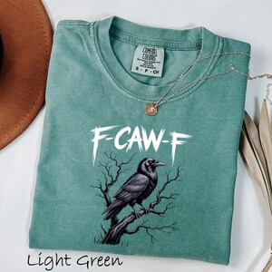 Comfort Colors® F-CAW-F Funny Crow Shirt, Black Raven Moonlit Tee, Dark Humor Bird Lover Gift, Gothic Crow Graphic T-Shirt image 5