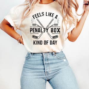 Feels Like A Penalty Box Kind Of Day T-Shirt, Hockey Fan Apparel, Funny Hockey Shirt, Game Day Sweatshirt, Ice Hockey Player Gift image 3