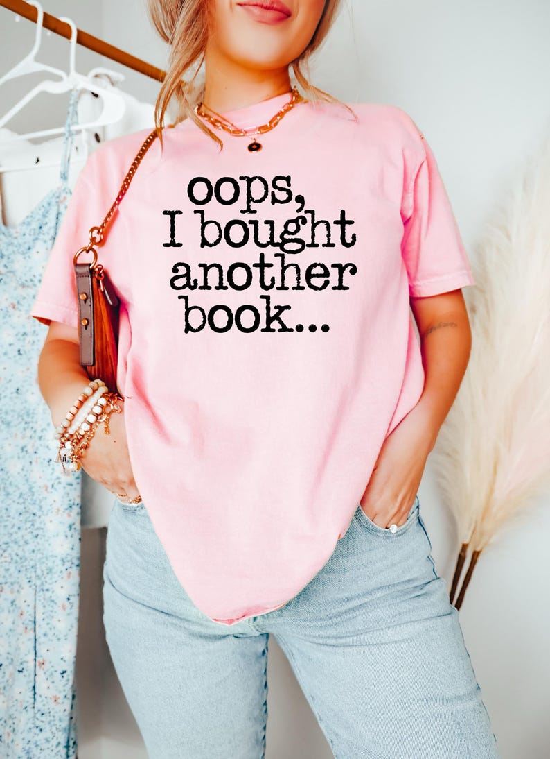 Cute Oops I Bought Another Book Sweatshirt, Book Worms Gift, Lovely Bookish Girl Sweater, Book Lovers Gift, Cute Book Lovers Tee bild 4