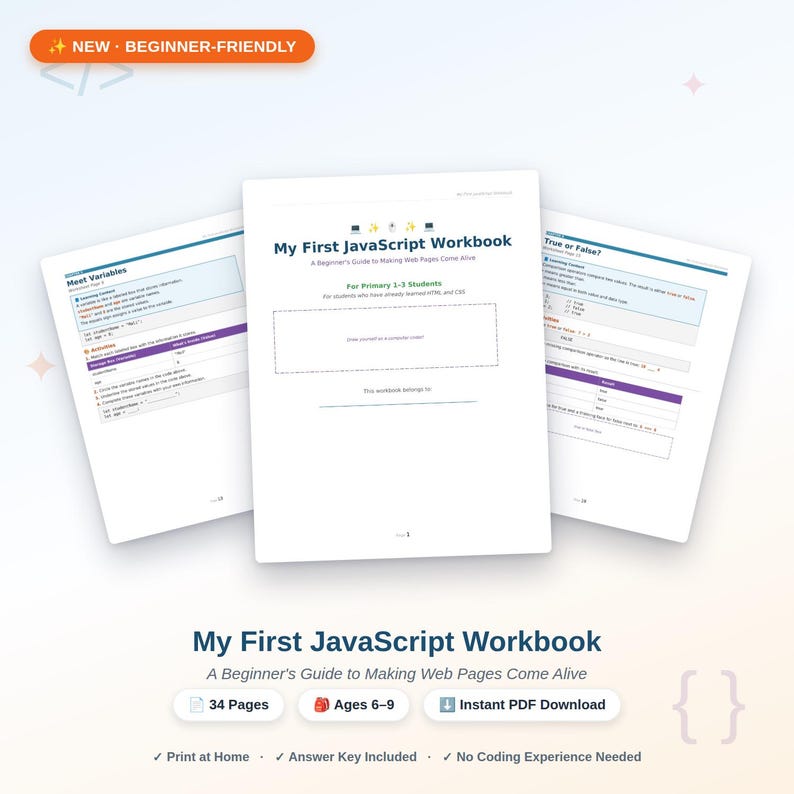 May include: A digital workbook titled My First JavaScript Workbook: A Beginner's Guide to Making Web Pages Come Alive. The cover features a space to draw yourself as a computer coder. Two interior pages show exercises on variables and true or false logic.