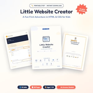 May include: A printable PDF educational workbook titled Little Website Creator: A Fun First Adventure in HTML & CSS for Kids. The set includes 12 units, 28 pages, a certificate of completion, and lesson pages with coding exercises and icons.