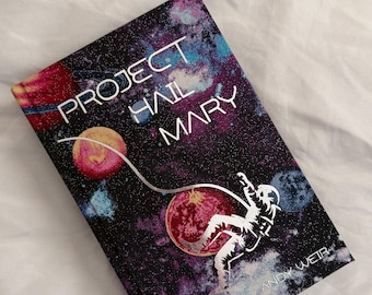 Project Hail Mary by Andy Weir Special Custom Edition | Handmade Rebind, Rebound Book