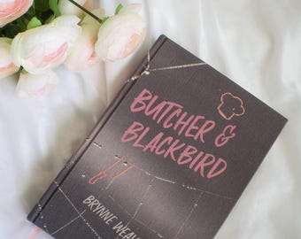 Butcher & Blackbird by Brynne Weaver Rebind | Special Custom Edition | Rebound Book