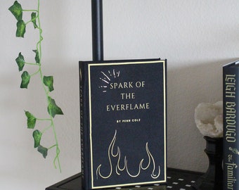 Spark of the Everflame de Penn Cole (edición reencuadernada personalizada especial) Libro encuadernado a mano