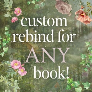 Custom Rebind for Any Book! | Rebind | Rebound Paperback to Hardcover Book | Special Edition Book
