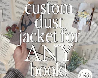 Custom Dust Jacket for ANY book!