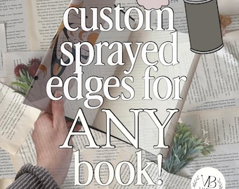 Custom Sprayed Edges for ANY book!