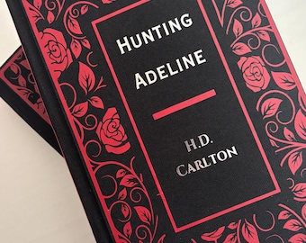Hunting Adeline de H.D. Carlton, edición especial personalizada, libro reencuadernado a mano.
