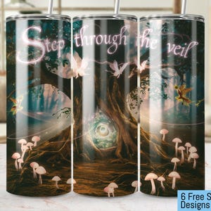 May include: Three stainless steel tumblers featuring a fantasy forest scene. The tumblers depict a large tree with a glowing portal in the centre. The text "Step through the veil" is written on the tumblers.