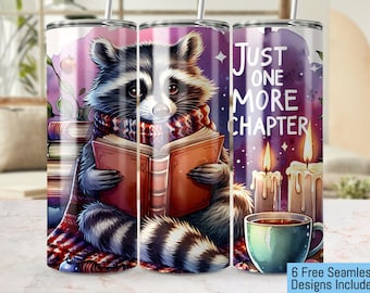 Just One More Chapter, Reading Raccoon Tumbler Wrap, Seamless 20oz Tumbler Design, Book Lover Gift Idea, 300 DPI High Quality PNG