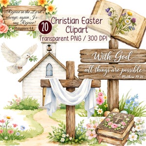 May include: A watercolour Christian Easter clipart set. The image includes a white church, wooden cross, dove, and open book with flowers. Text includes "Rejoice in the Lord" and "With God all things are possible."