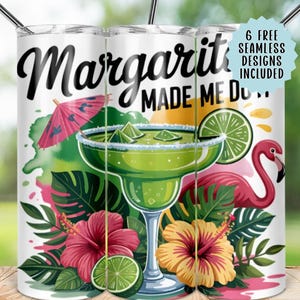 Margaritas Made Me Do It Tumbler Wrap PNG, Seamless 20oz Tumbler, Tropical Floral Tumbler Design, Summer Drink, Funny Tumbler Design