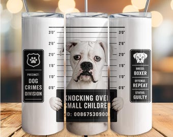 Funny Boxer Dog Mugshot Tumbler Wrap PNG | Guilty Dog Digital Design for 20oz Skinny | Pet Lover Gift for Boxer Mom Dad