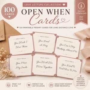 May include: A collection of 100 printable Open When cards for long distance love. The cards feature cream-colored paper with dark brown text, including prompts like You Wish I Was There, You Need A Hug, and You Can't Stop Thinking About Me.