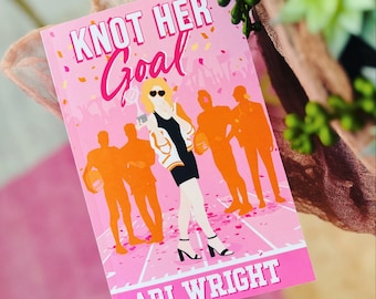 Signed Copy - Knot Her Goal