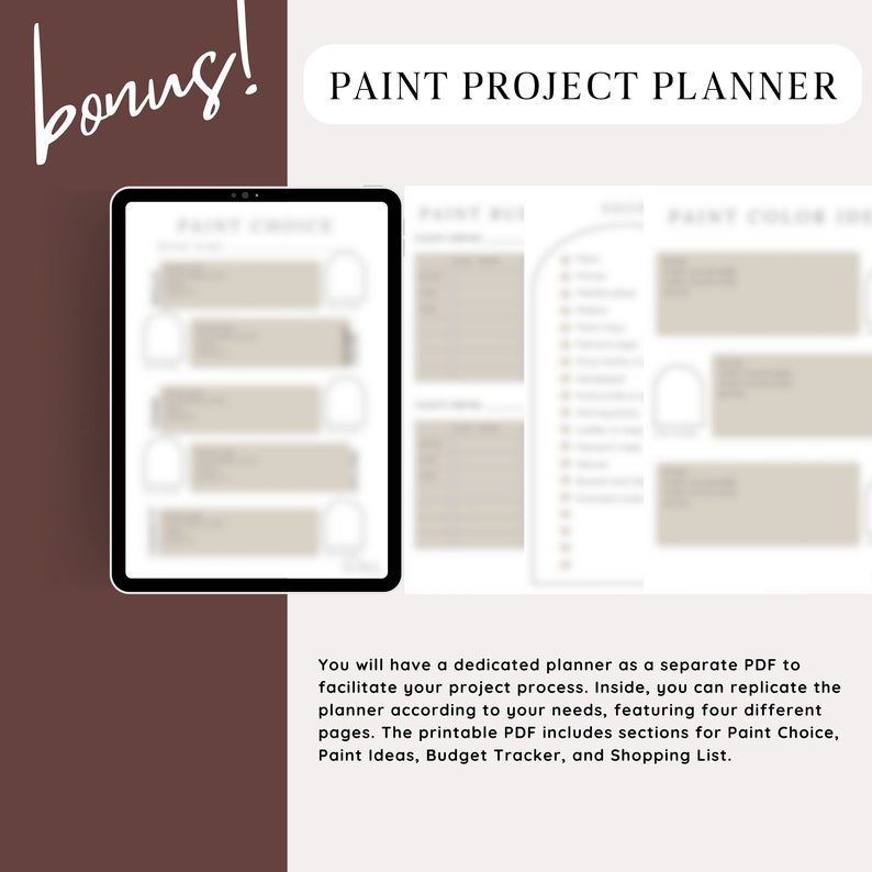 May include: A printable PDF planner for paint projects. The planner includes sections for paint choice, paint ideas, budget tracking, and a shopping list.