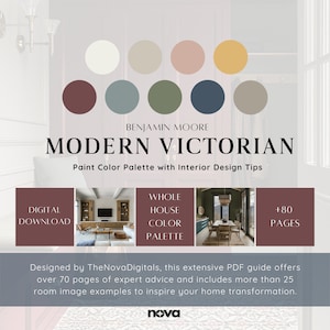 May include: A digital download guide for a modern Victorian paint color palette with Benjamin Moore paint colors. The guide includes over 70 pages of expert advice and more than 25 room image examples.