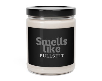 Scented Soy Candle "Smells Like Bullshit"