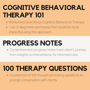 May include: A peach-colored poster with the text "COGNITIVE BEHAVIORAL THERAPY 101" in black. The poster lists three bullet points: "Worksheet describing Cognitive Behavioral Therapy", "List of diagnoses and issues that would be most impactful using this approach", "Comprehensive progress notes track client's journey, from insights to interventions, for informed care", "Curated set of 100 thought-provoking questions to prompt conversation with clients".