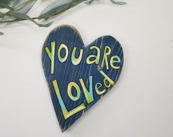 Outsider Folk Art Heart, You Are Loved, Wooden Heart Decor