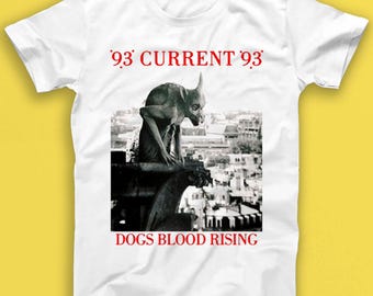 Current 93 - Dogs Blood Rising Electronic Music Gift Tee Tshirt 1696