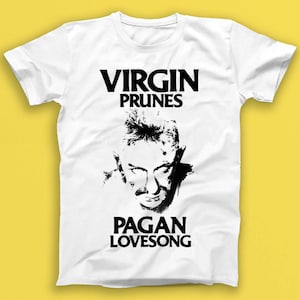 Virgin Prunes Pagan Lovesong Electronic Rock Music Gift T Shirt 2047