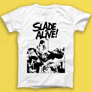 Slade Alive Punk Rock Musica Regalo T-shirt 1777