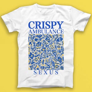 Crispy Ambulance Sexus Punk Rock Music Gift Tshirt 1805