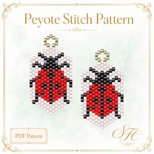 May include: A Peyote Stitch Pattern PDF featuring two rectangular beaded designs of ladybugs. Each ladybug is rendered in red, black, and white beads with a gold-colored loop at the top. The text reads Peyote Stitch Pattern and PDF Pattern.