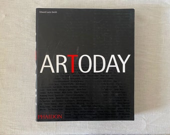 1999 Modern Art Book, Vintage "Art Today" by Edward Lucie-Smith, Art History 1960-1995