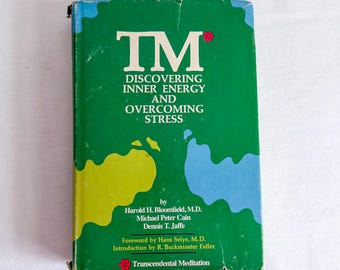 1975 Transcendental Meditation Book, TM: Discovering Inner Energy and Overcoming Stress by Harold H. Bloomfield